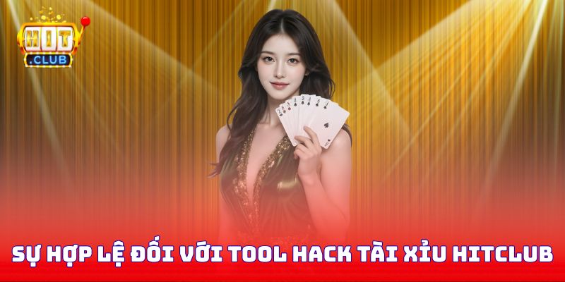 Sự hợp lệ từ các trang cược đối với tool hack tài xỉu Hitclub