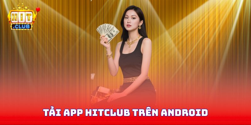 Tải app Hitclub trên Android