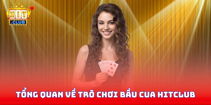 Tổng quan về trò chơi Bầu cua Hitclub
